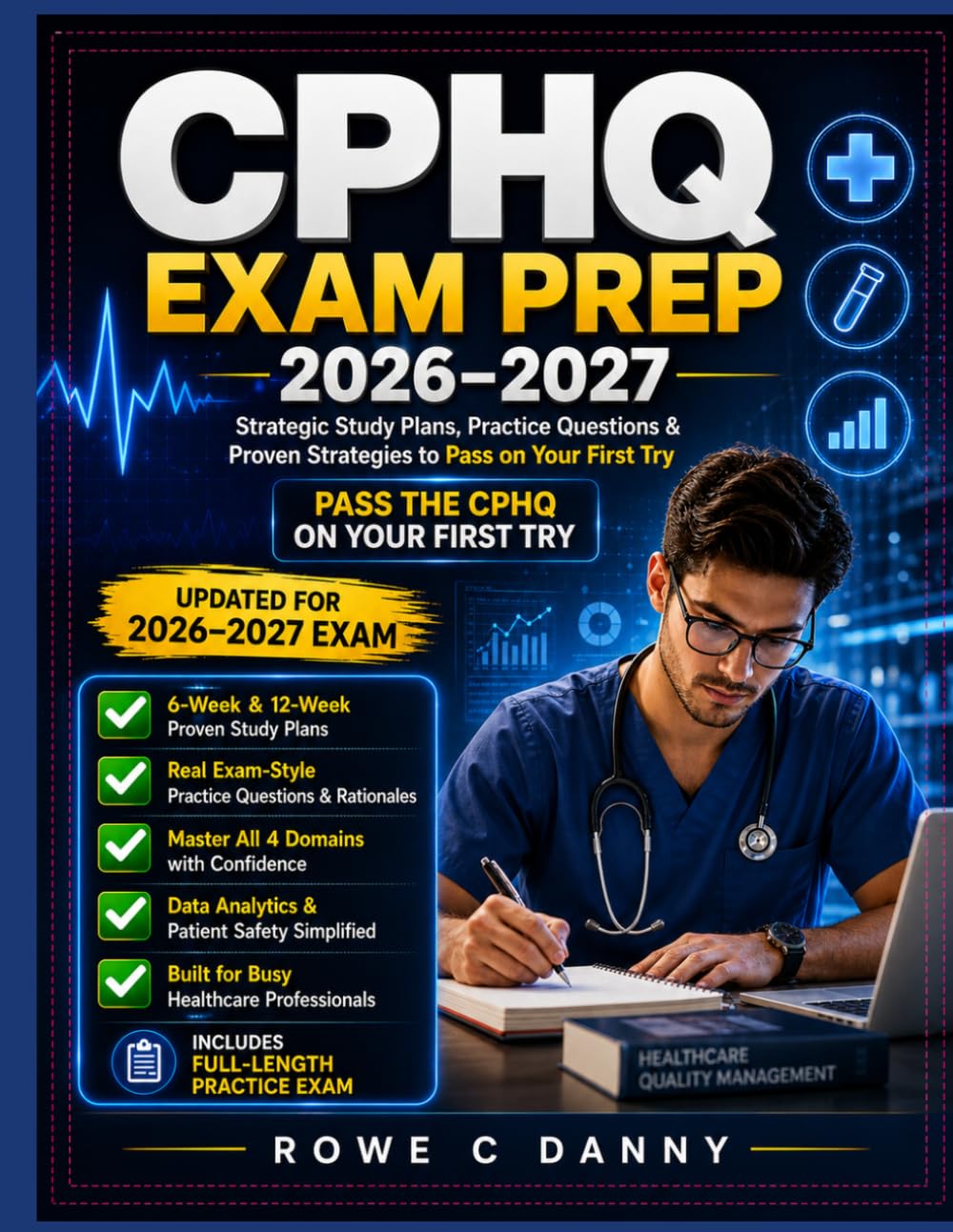 CPHQ Exam Prep: Strategic Study Plans for Working Healthcare Professionals