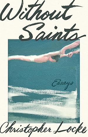 Without Saints by Christopher Locke