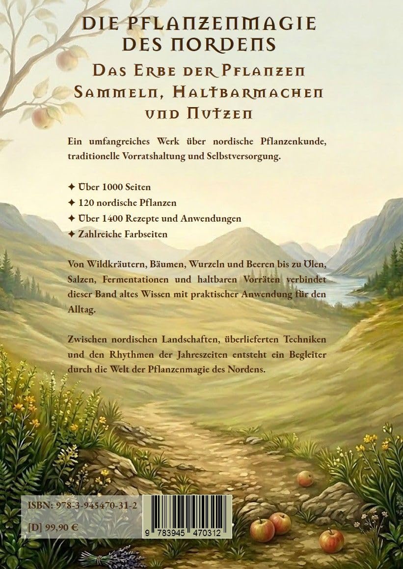 Die Pflanzenmagie des Nordens: Das Erbe der Pflanzen - Sammeln, Haltbarmachen und Nutzen
