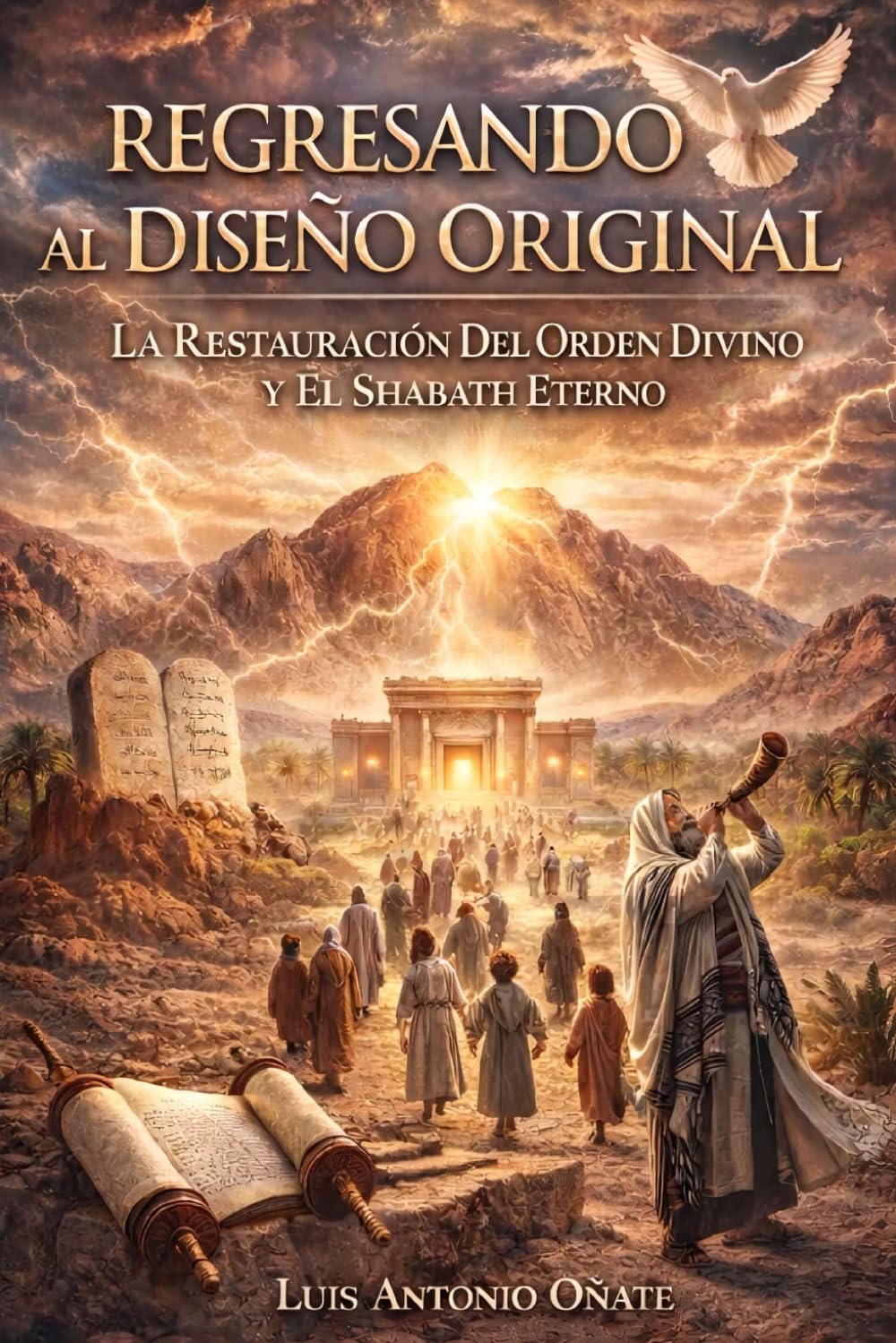 REGRESANDO AL DISEÑO ORIGINAL: La Restauración Del Orden Divino Y El Shabath Eterno
