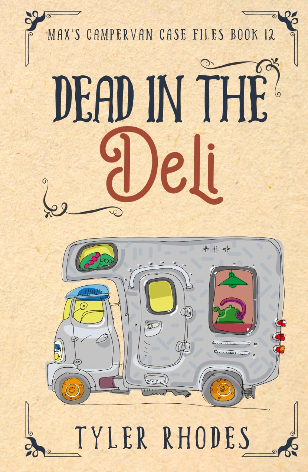 Dead in the Deli (Max's Campervan Case Files)