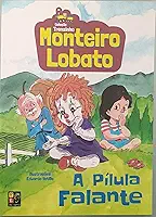 Monteiro Lobato - a Pilula Falante (trenzinho)