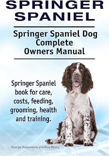 Springer Spaniel. Springer Spaniel Dog Complete Owners Manual. Springer Spaniel book for care, costs, feeding, grooming, health and training.