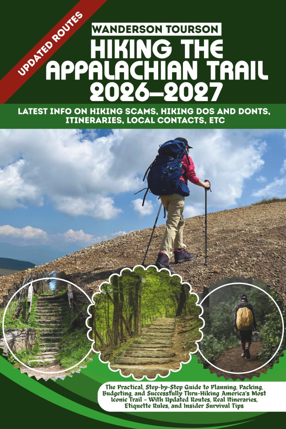 HIKING THE APPALACHIAN TRAIL 2026–2027: The Practical, Step-by-Step Guide to Planning, Packing, Budgeting, and Successfully Thru-Hiking America’s Most ... 80 (World Careful Explorer Essential Series)