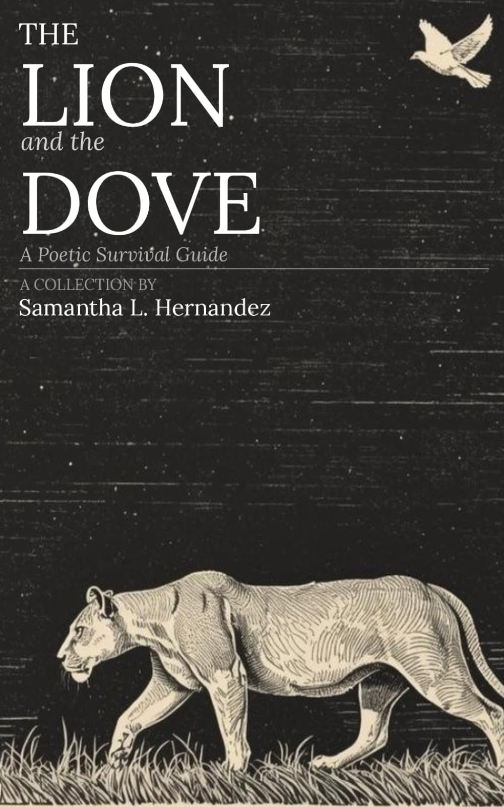 The Lion and the Dove: A Poetic Survival Guide