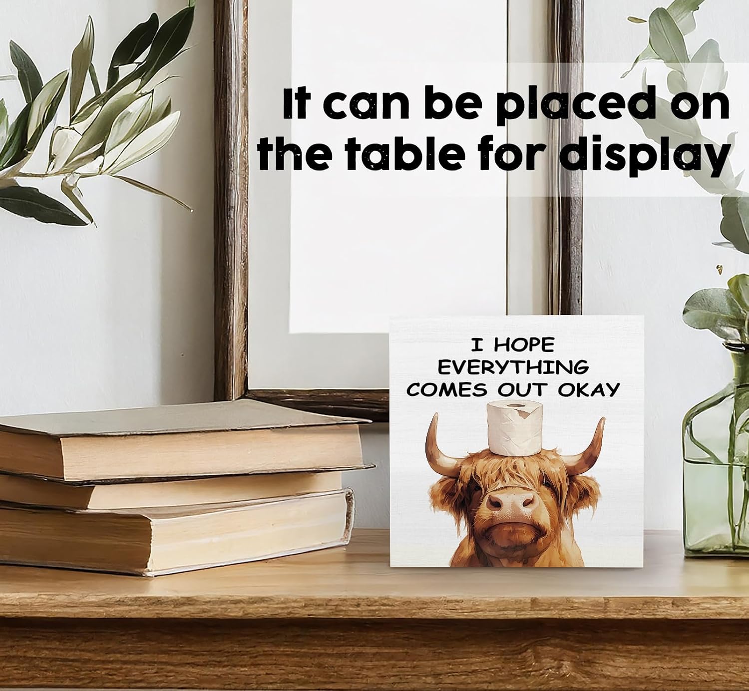 Highland Cow Bathroom Decor Sign, Funny Highland Cow Bathroom Decor, I Hope Everything Comes Out Okay Wood Decoration Bath Room Decor For Washroom Toilet Counter Shelf Table 5x5 Inch image 3