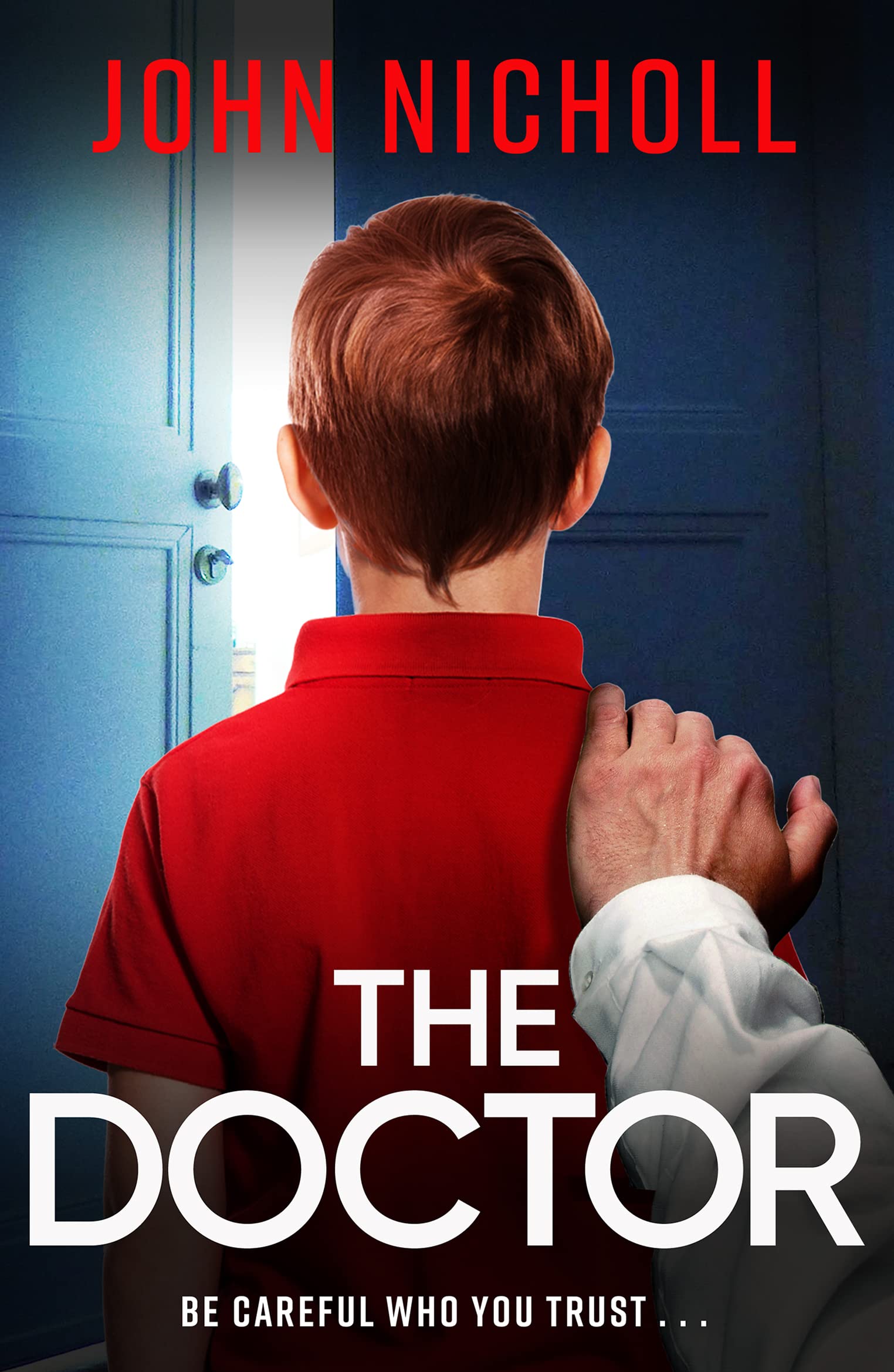 The Doctor: The start of a dark, gripping crime thriller series from bestseller John Nicholl (The Galbraith Series Book 1)