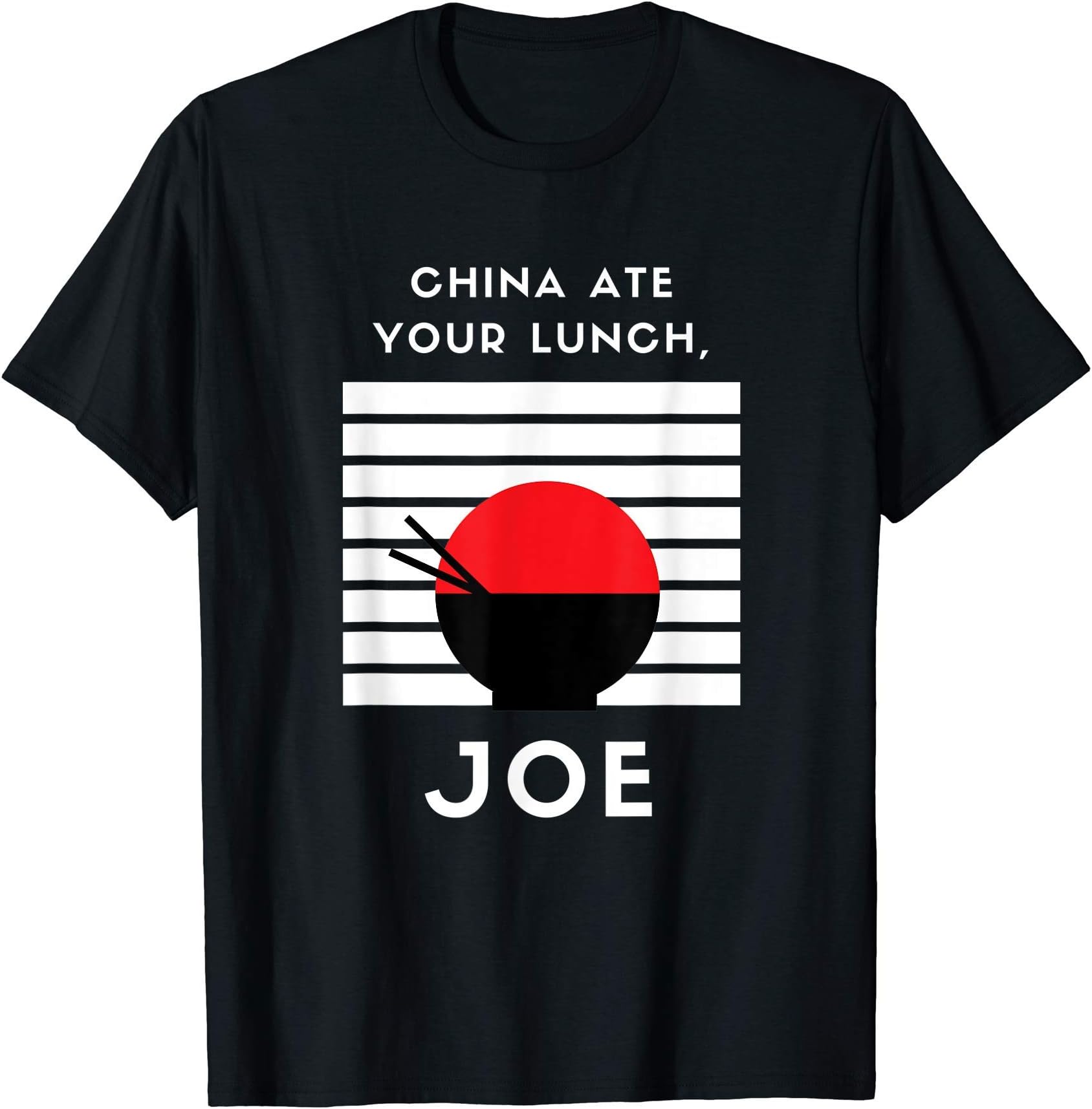 china ate your lunch joe funny trump 2020 debate president T-Shirt