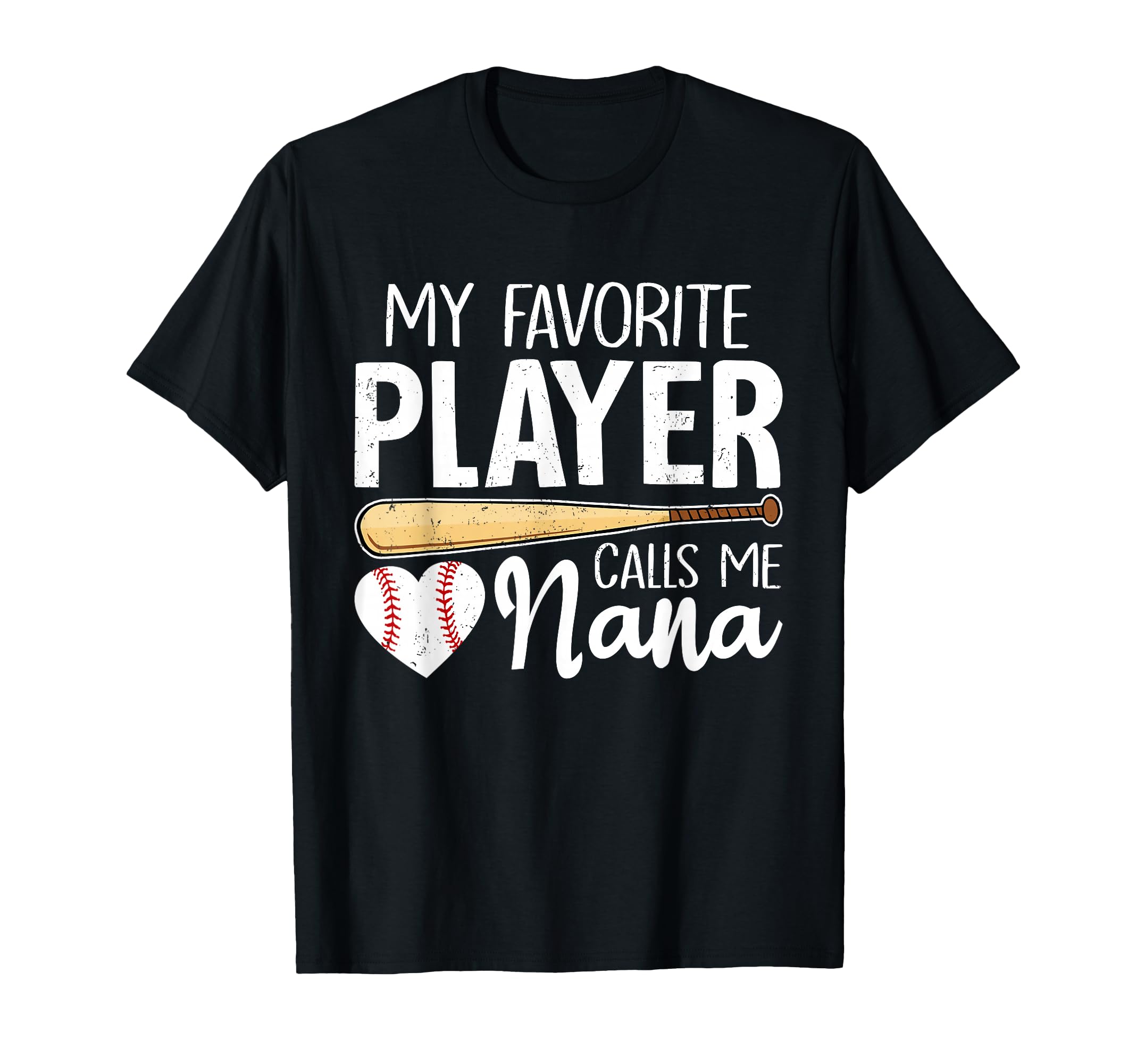 Baseball Grandma My Favorite Player Calls Me Nana Baseball T-Shirt