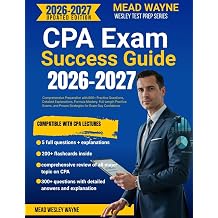 CPA Exam Success Guide 20262027 Comprehensive Preparation with 800+ Practice Questions, Detailed Explanations, Formula Mastery, Full-Length Practice Exams, and Proven Strategies for Exam-Day Confidence