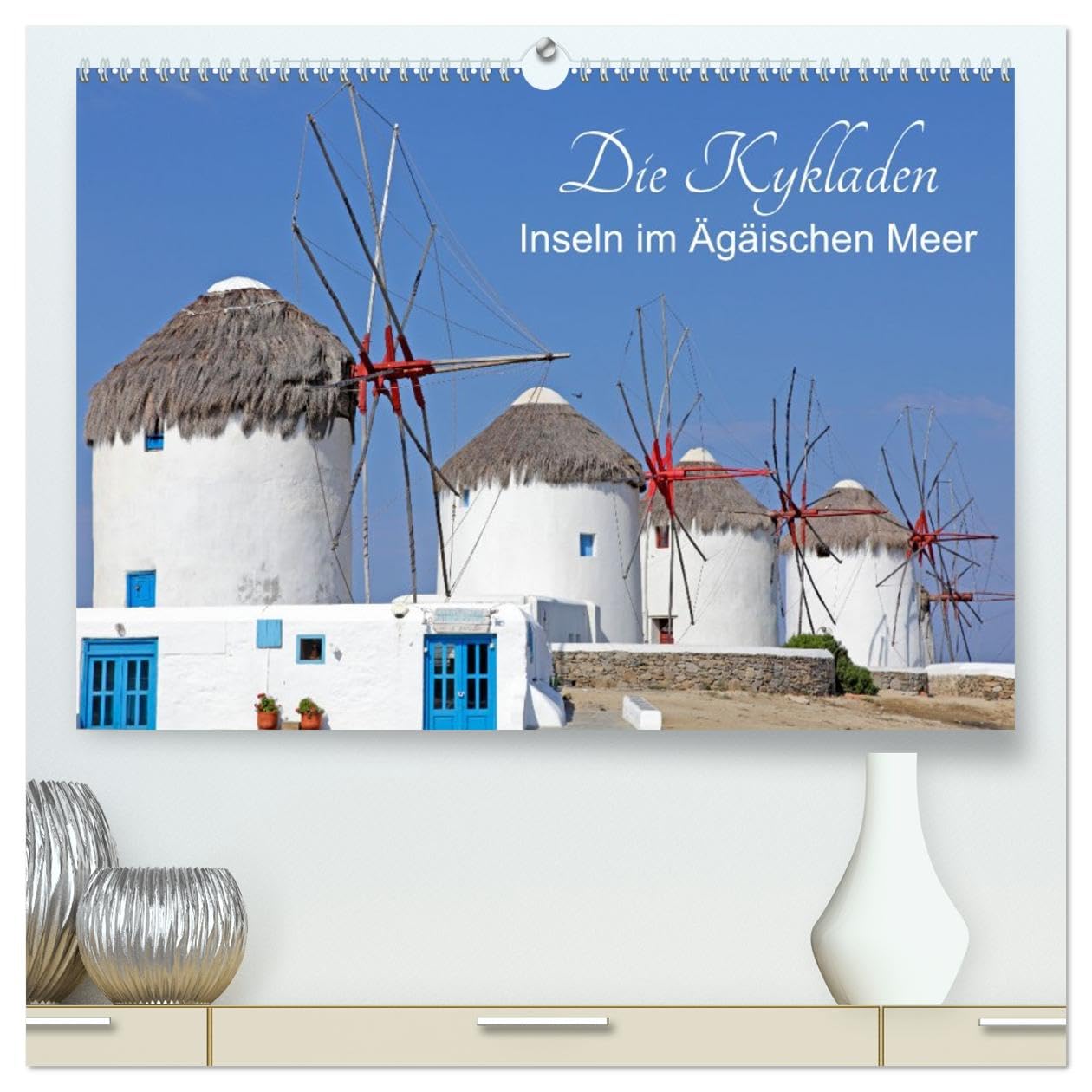 Die Kykladen - Inseln im Ägäischen Meer (hochwertiger Premium Wandkalender 2026 DIN A2 quer), Kunstdruck in Hochglanz: Die Kykladen, Badestrände, Kultur und Sonne pur. (CALVENDO Orte)