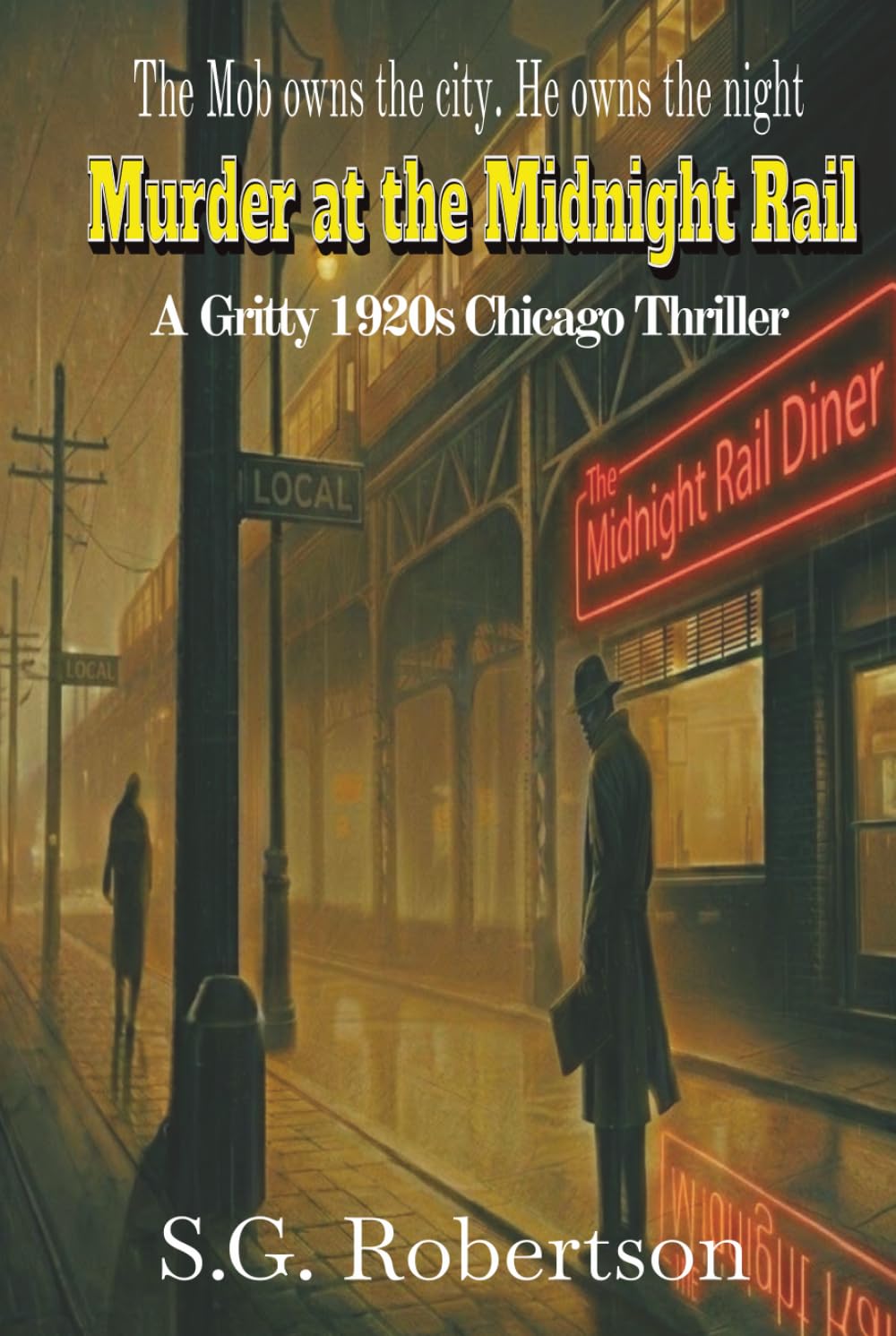 Murder at the Midnight Rail: A Gritty 1920s Chicago Thriller (The Silver Pine Case Files)
