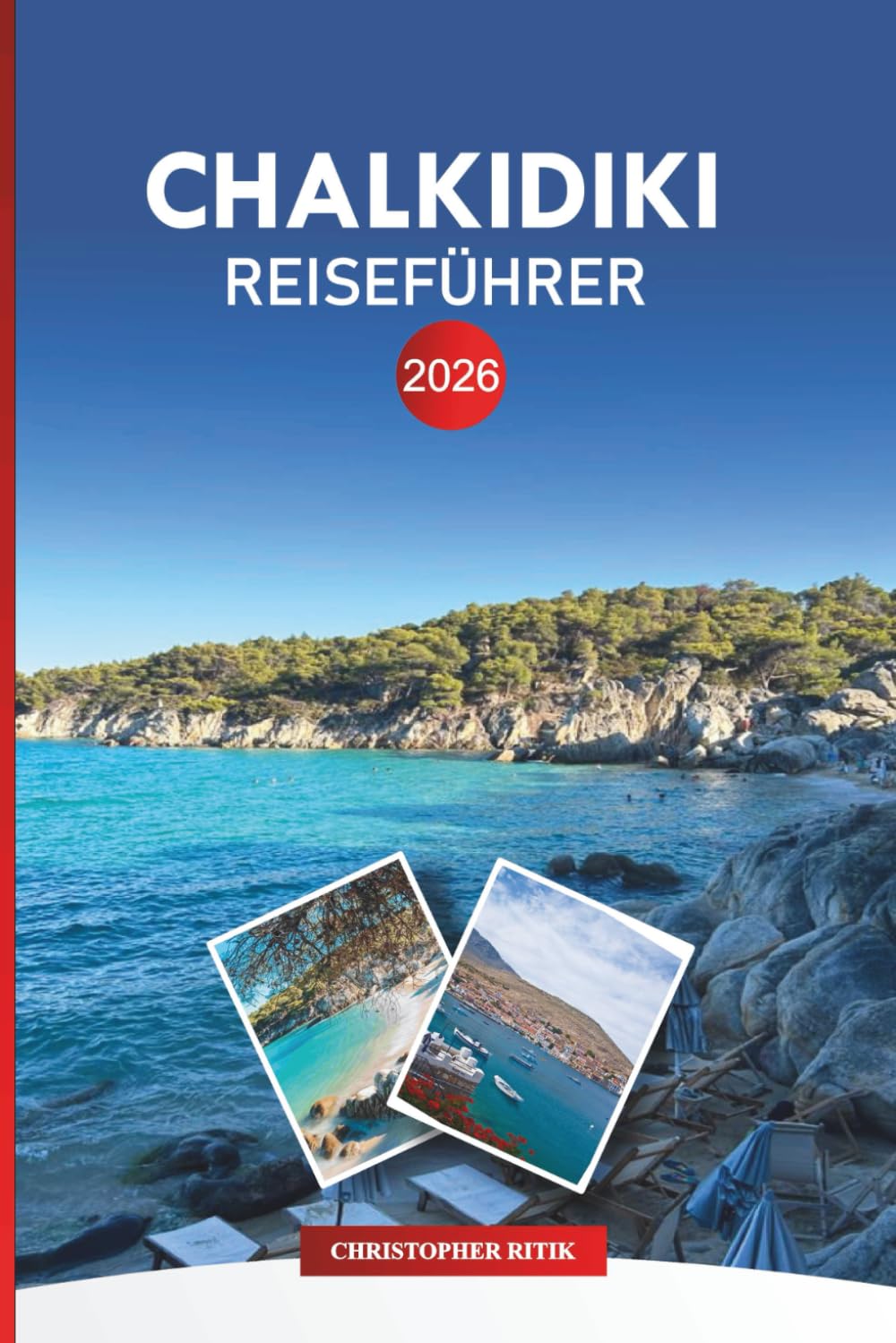CHALKIDIKI Reiseführer 2026: Strände, Dörfer und Insider-Tipps für Ihren griechischen Urlaub