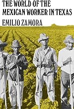 The World of the Mexican Worker in Texas (Centennial Series of the Association of Former Students Texas A & M University (Paperback))