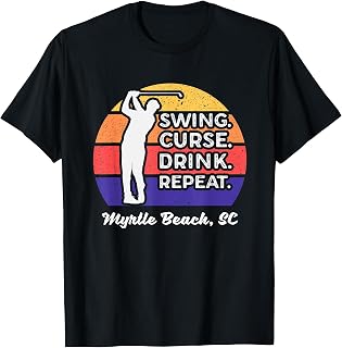 Swing Curse Drink Repeat Myrtle Beach Golf Design T-Shirt