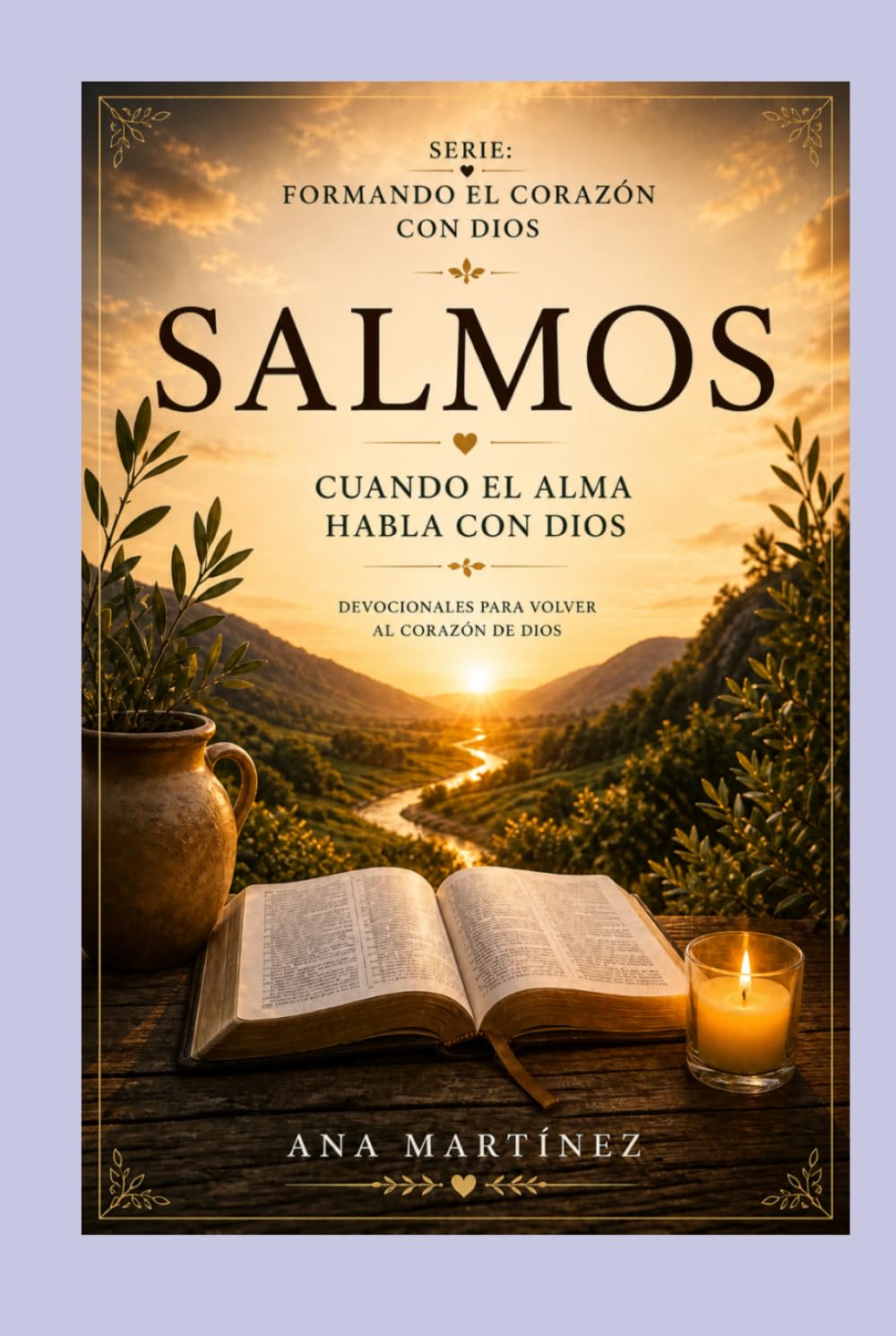Cuando el Alma Habla con Dios: Salmos (Formando el corazón con Dios)