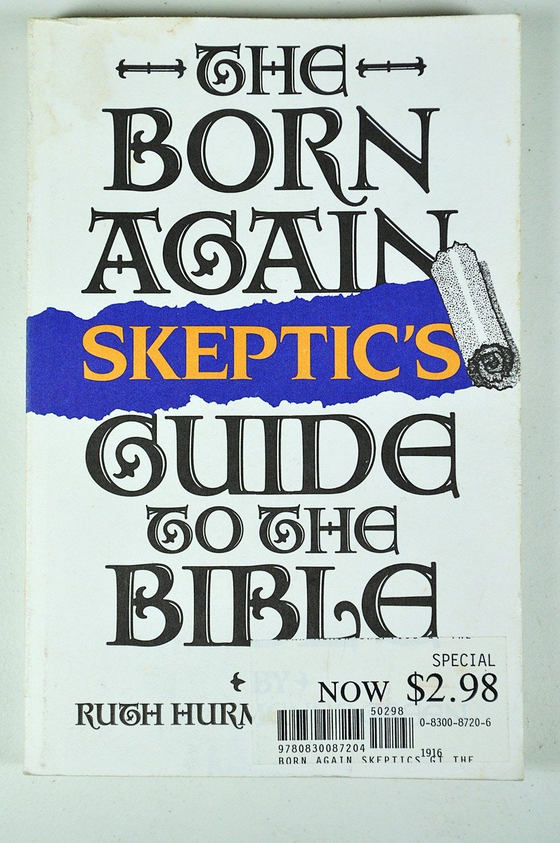 the-born-again-skeptic-s-guide-to-the-bible-green-ruth-hurmence