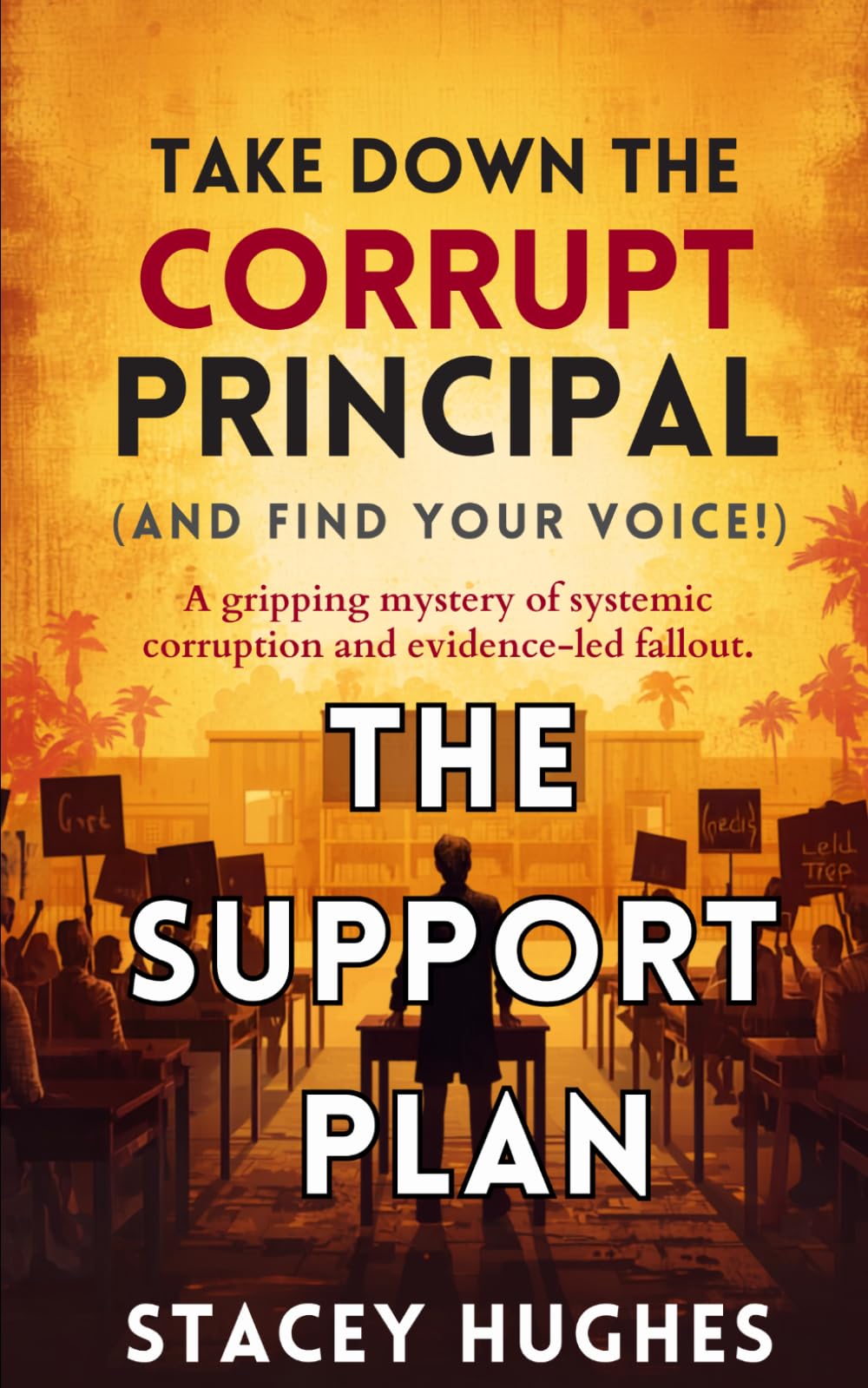 The Support Plan: Take Down The Corrupt Principal (and find your voice)