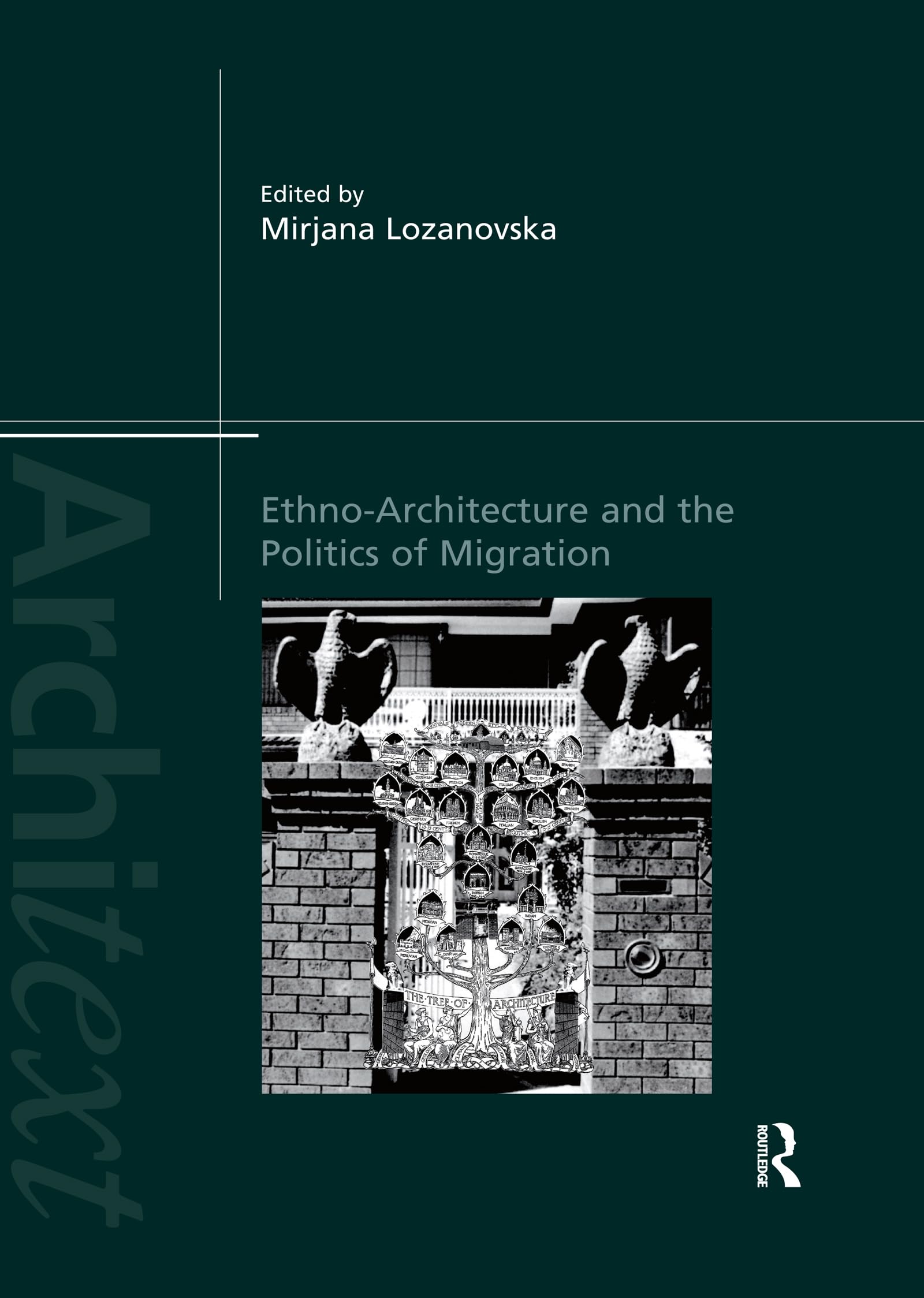 Ethno-Architecture and the Politics of Migration (Architext)
