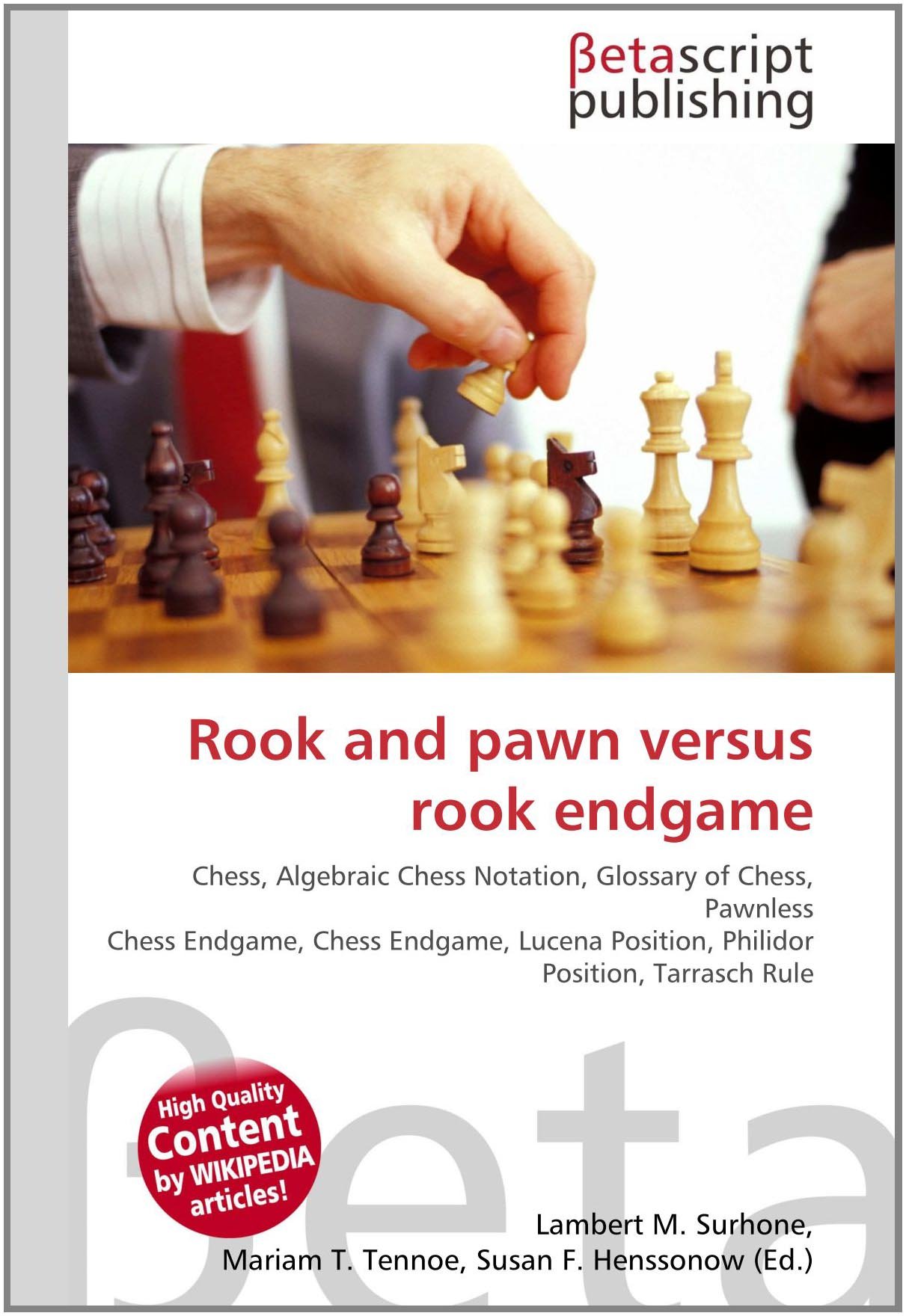 Rook and pawn versus rook endgame: Chess, Algebraic Chess Notation, Glossary of Chess, Pawnless Chess Endgame, Chess Endgame, Lucena Position, Philidor Position, Tarrasch Rule