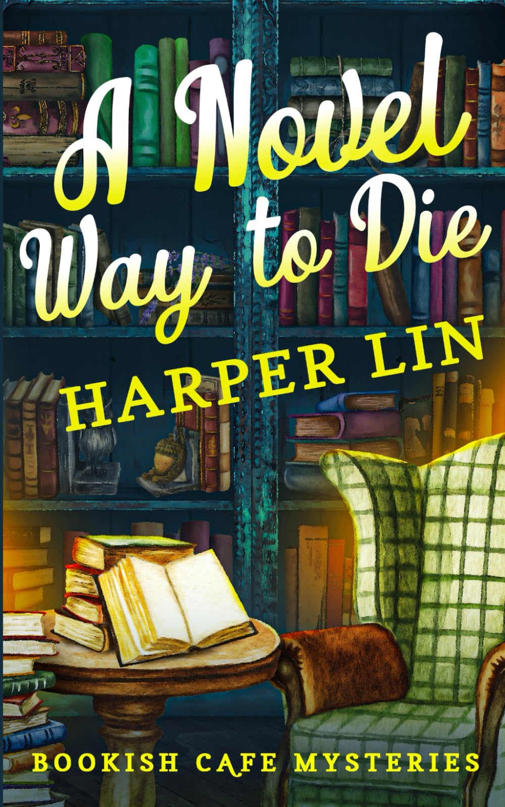 A Novel Way to Die: A Bookish Cafe Mystery: 6