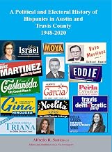 A Political and Electoral History of Hispanics in Austin and Travis County 1948-2020: political science