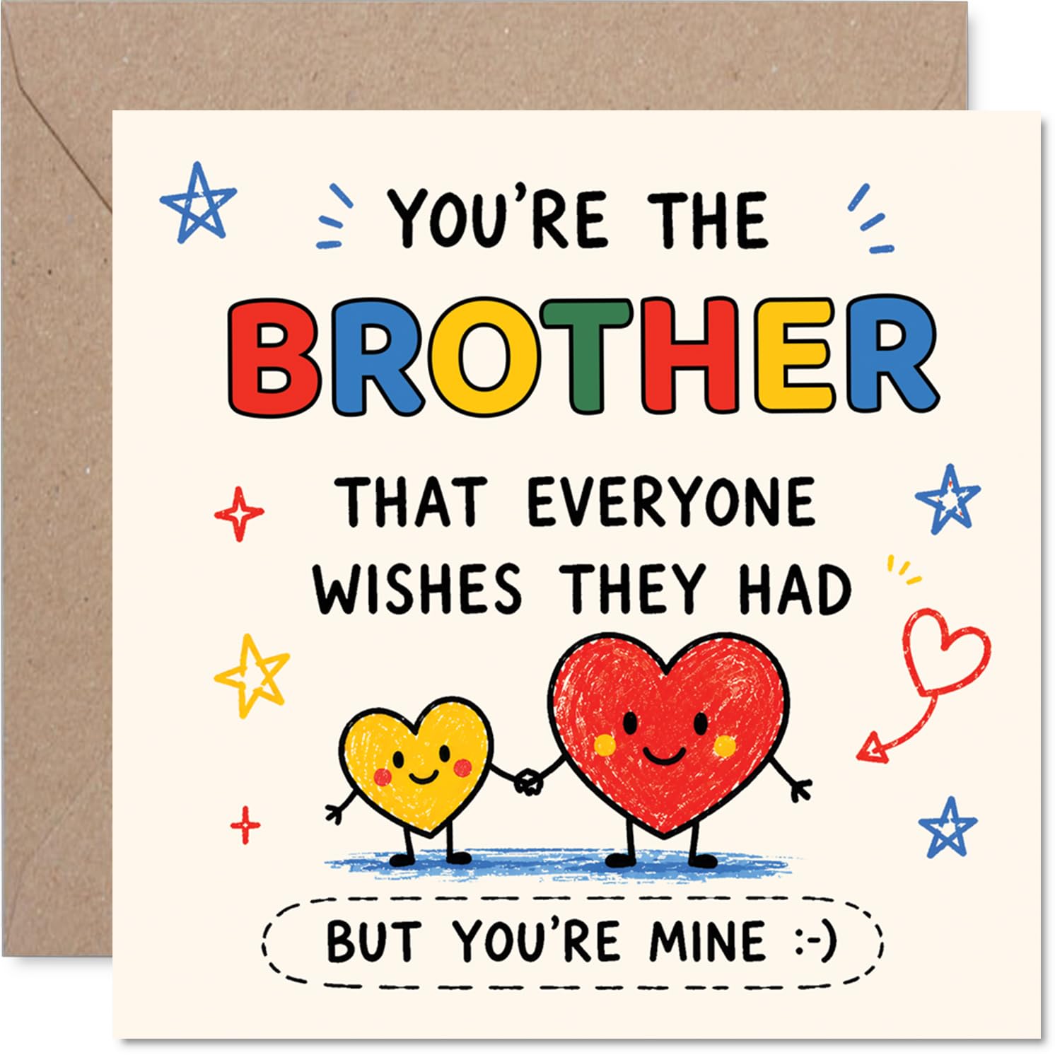 Playful Birthday Card for Brother - Bursting with Brotherly Banter - Colourful Hearts and Stars with Cheeky Hand-drawn Characters - 145mm Square, Envelope Included