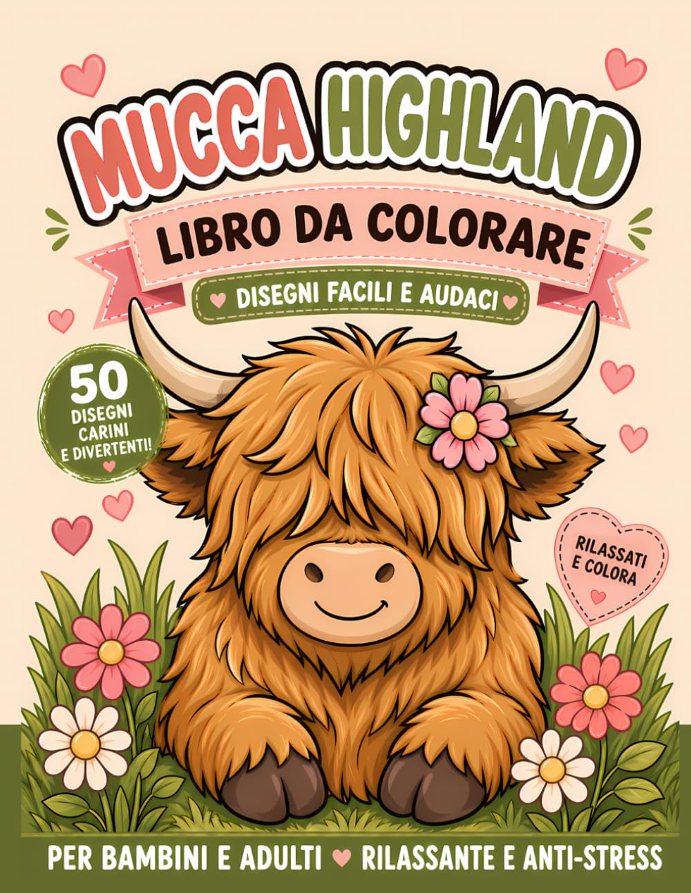 Mucca Highland – Libro da Colorare Facile e Audace: Disegni Facili e Audaci per Bambini e Adulti | Mucche Scozzesi Carine | Pagine da Colorare ... audaci e facili per bambini adulti e anziani)