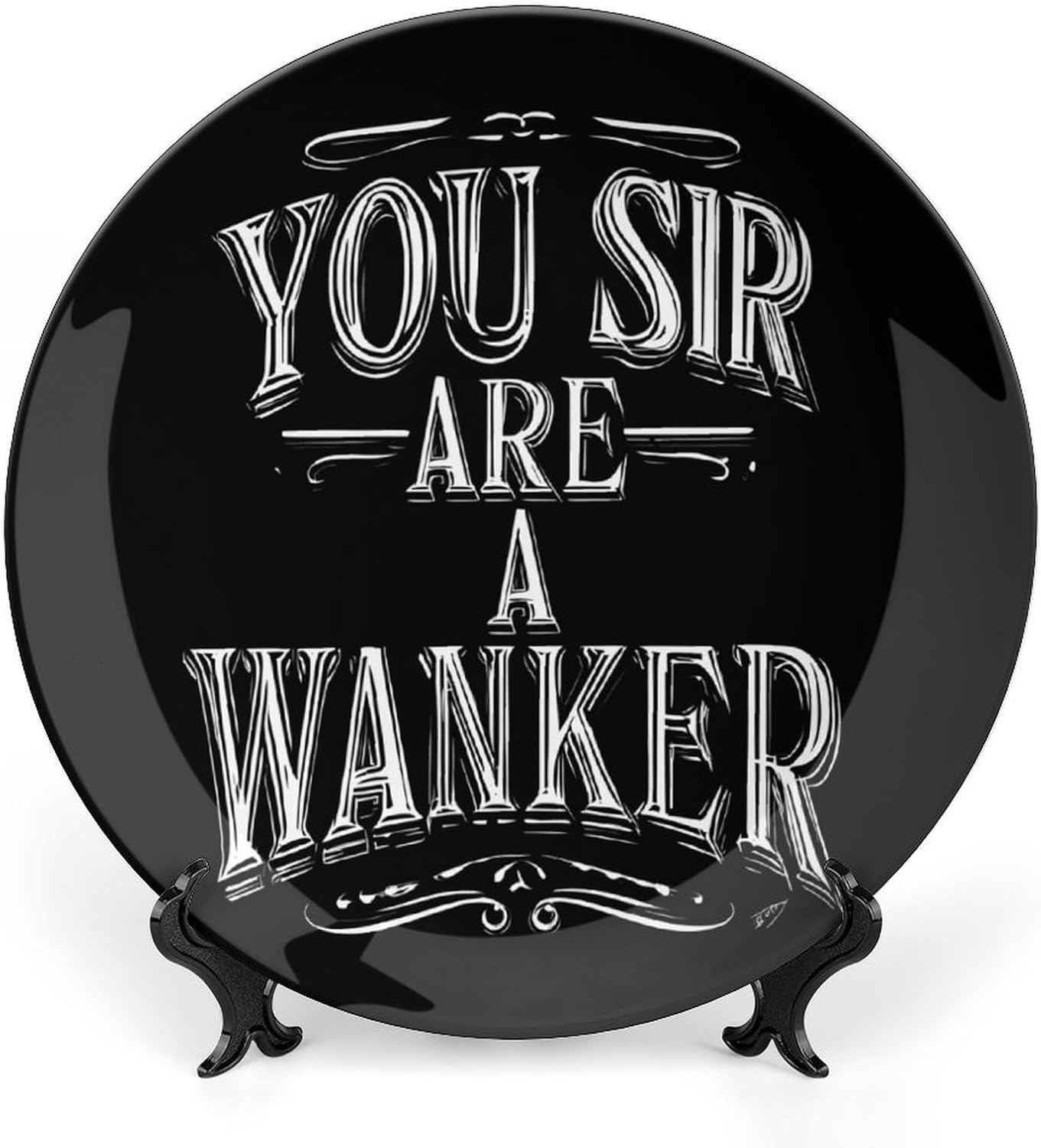 You Sir Are A Wanker Decorative Plates for Display Ceramic Plate Tray with Stand Hanger Home Decor
