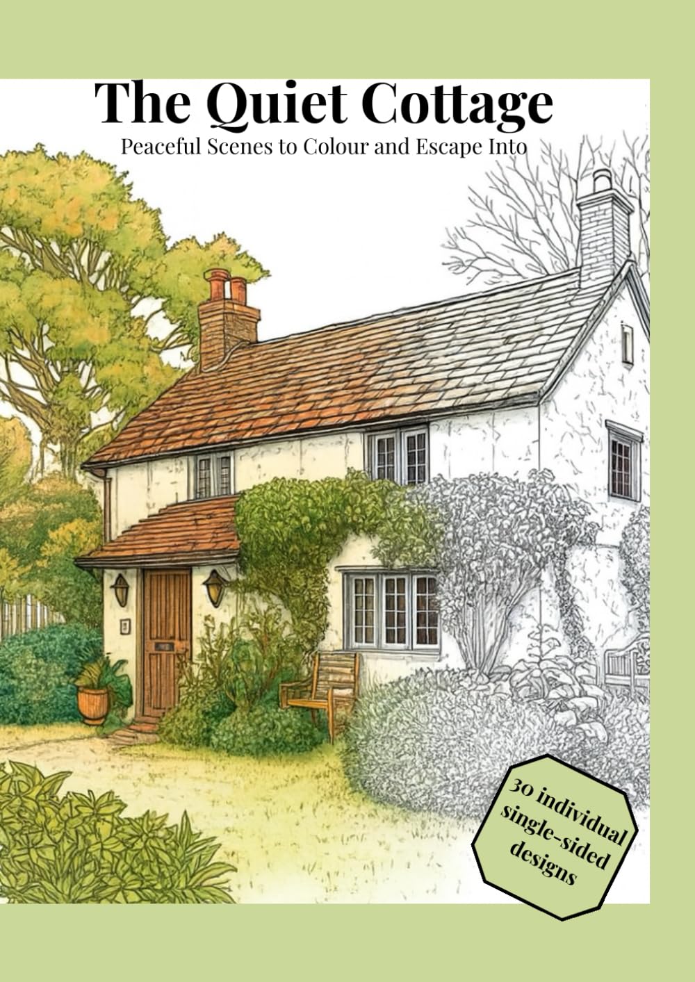 The Quiet Cottage: Peaceful Scenes to Colour and Escape Into