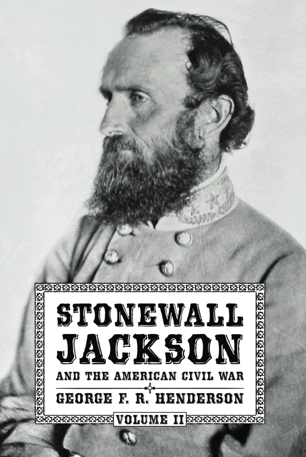 Stonewall Jackson and the American Civil War: Volume II