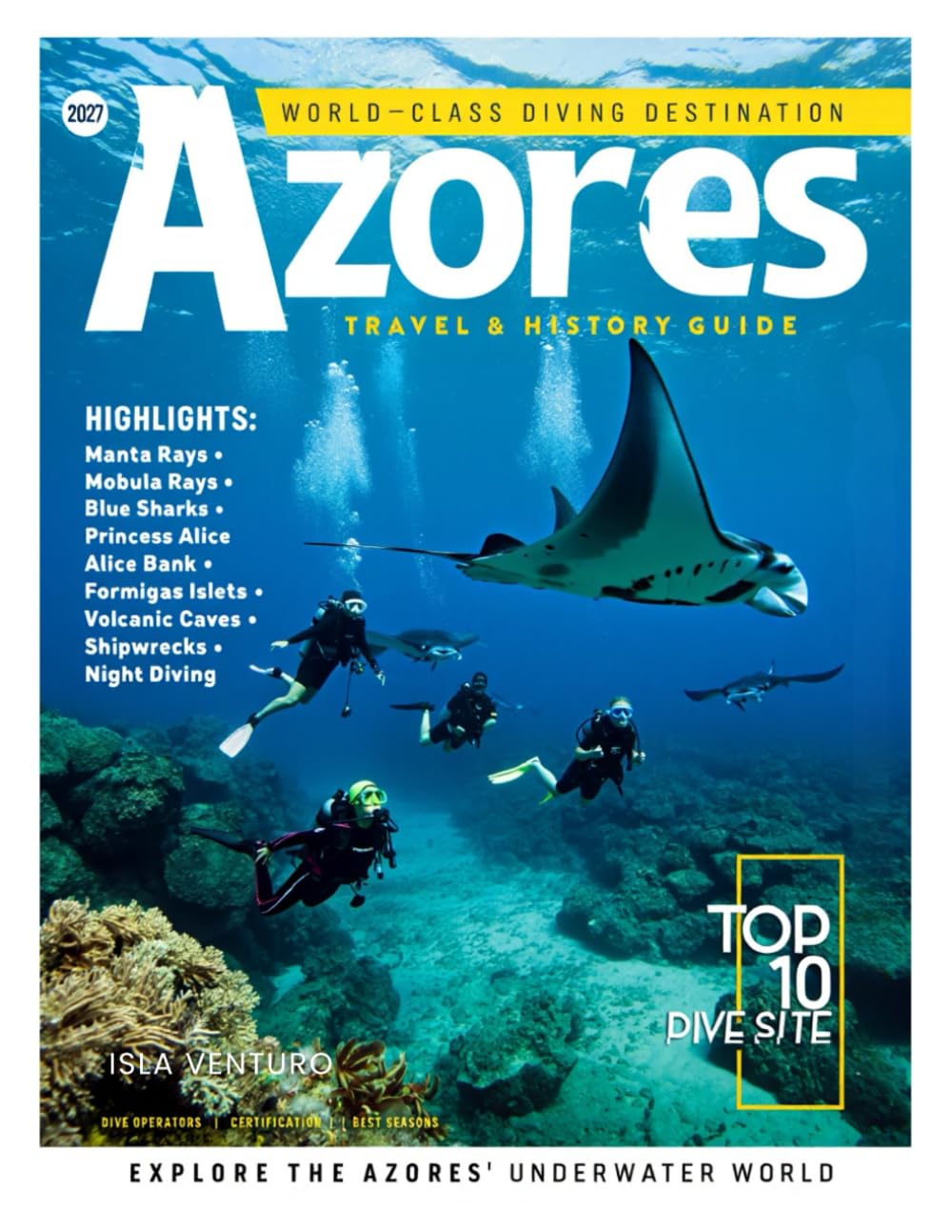 AZORES TRAVEL & HISTORY GUIDE 2026-2027 (FULL COLOR): Your complete companion to nature, and island life in the Azores with hiking trails, local cuisine, cultural landmarks, and scenic viewpoints