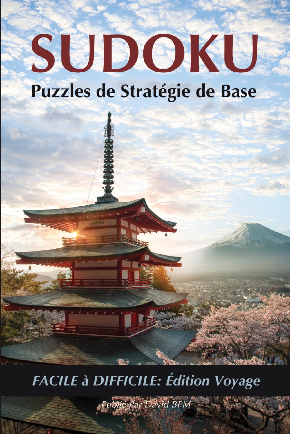 Sudoku Puzzles de Stratégie de Base – Facile à Difficile: Édition Voyage