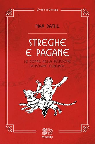 Streghe e pagane, le donne nella religione popolare europea (Civette di Venexia)