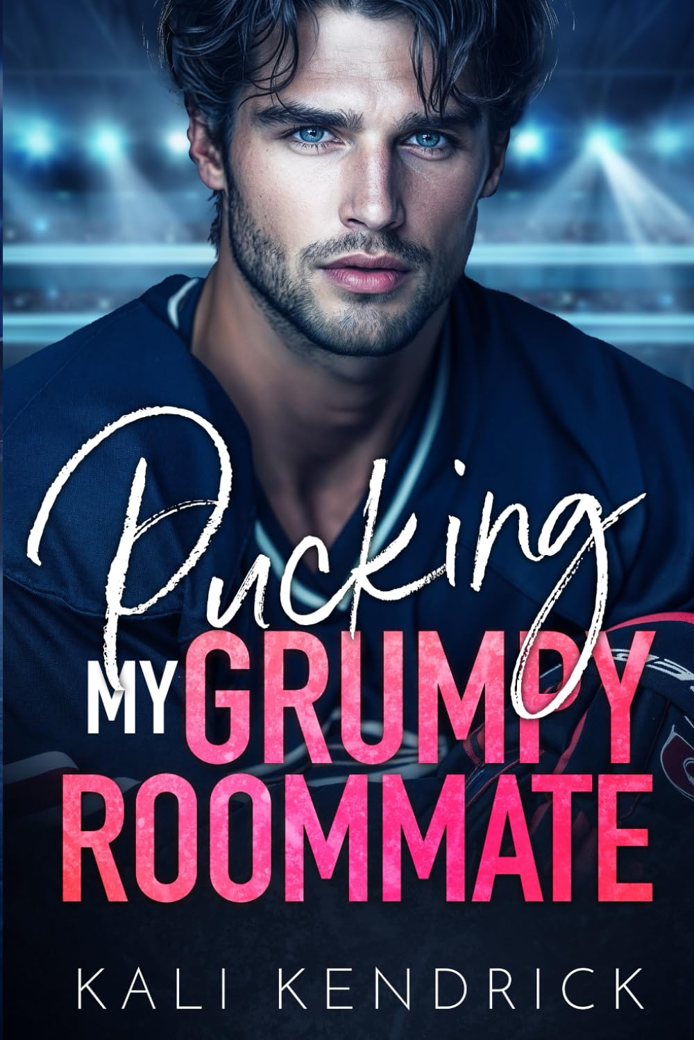 Pucking My Grumpy Roommate: A Forced Proximity Hockey Romance (The Pucking Pros)