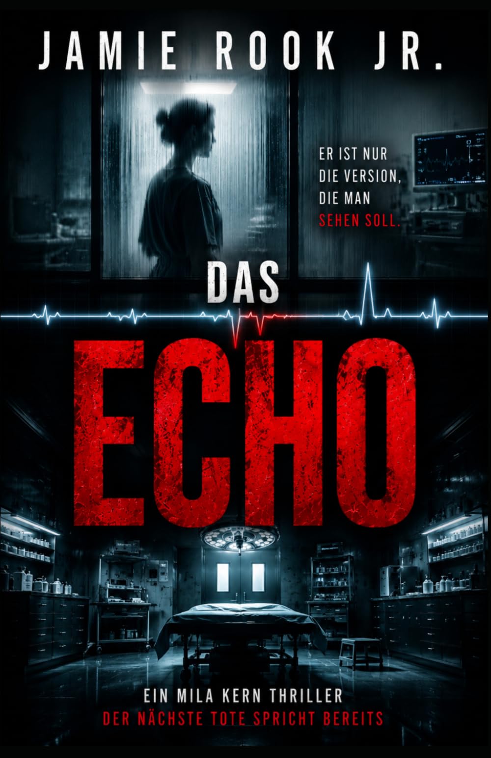 DAS ECHO: Ein Mila Kern Thriller – Der nächste Tote spricht bereits
