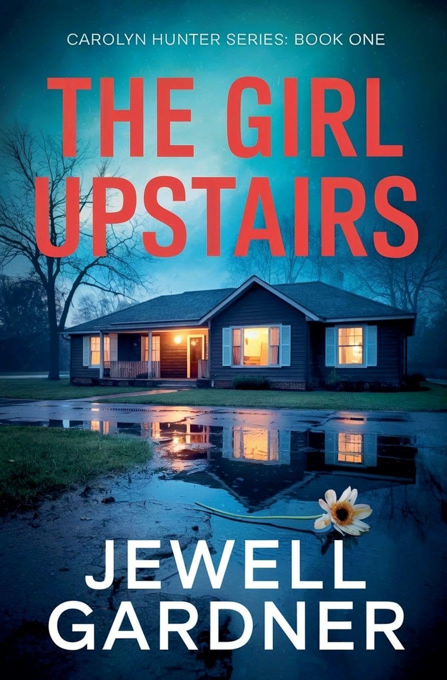 The Girl Upstairs: 1 (The Carolyn Hunter FBI Profiler)