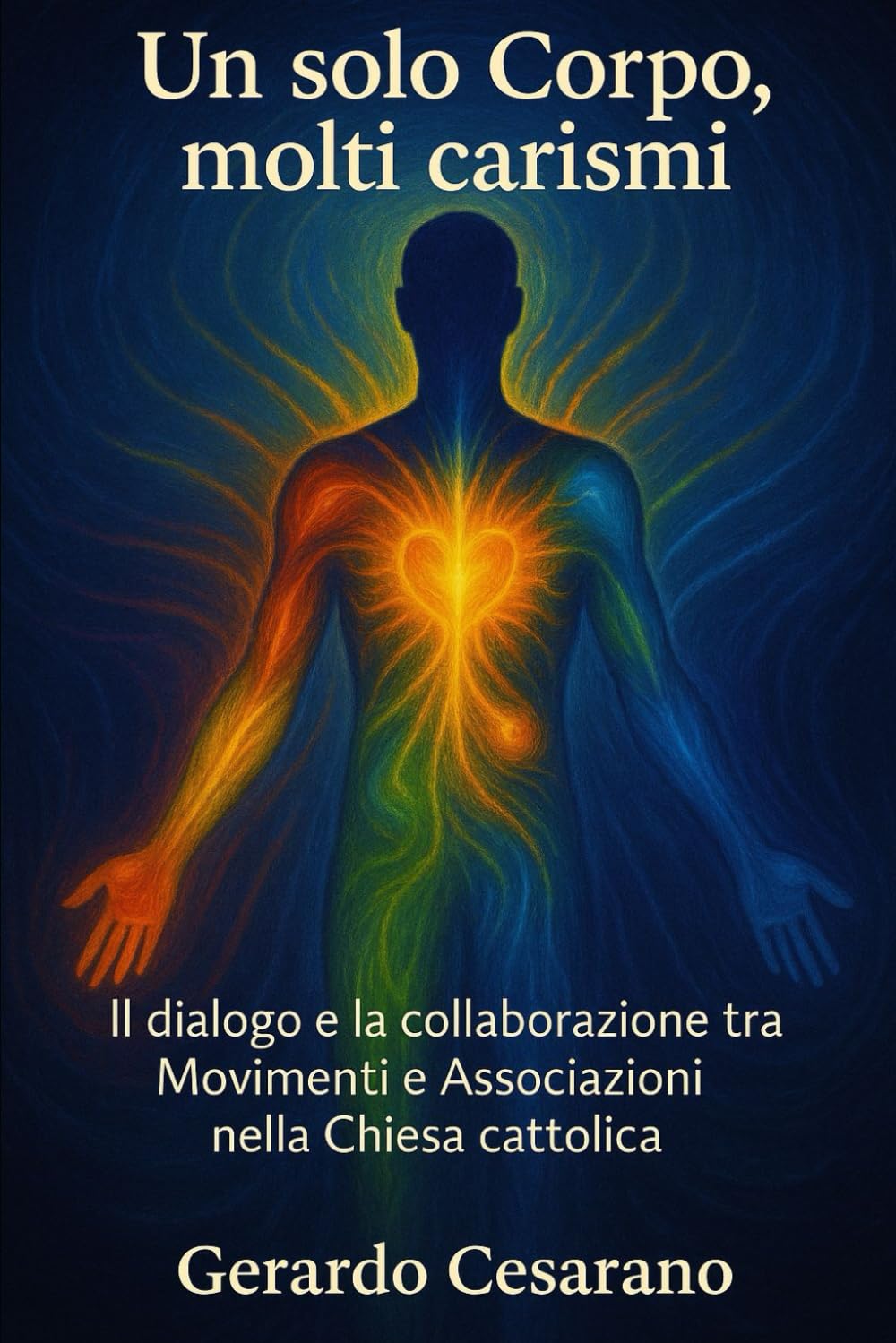 Un solo corpo molti carismi: Il dialogo e la collaborazione tra Movimenti e associazioni nella Chiesa Cattolica
