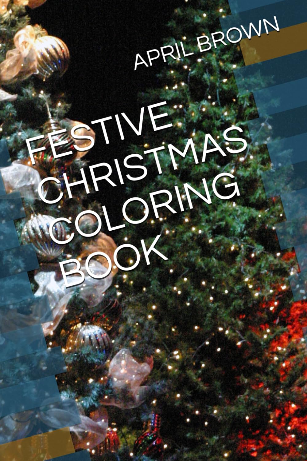 FESTIVE CHRISTMAS COLORING BOOK