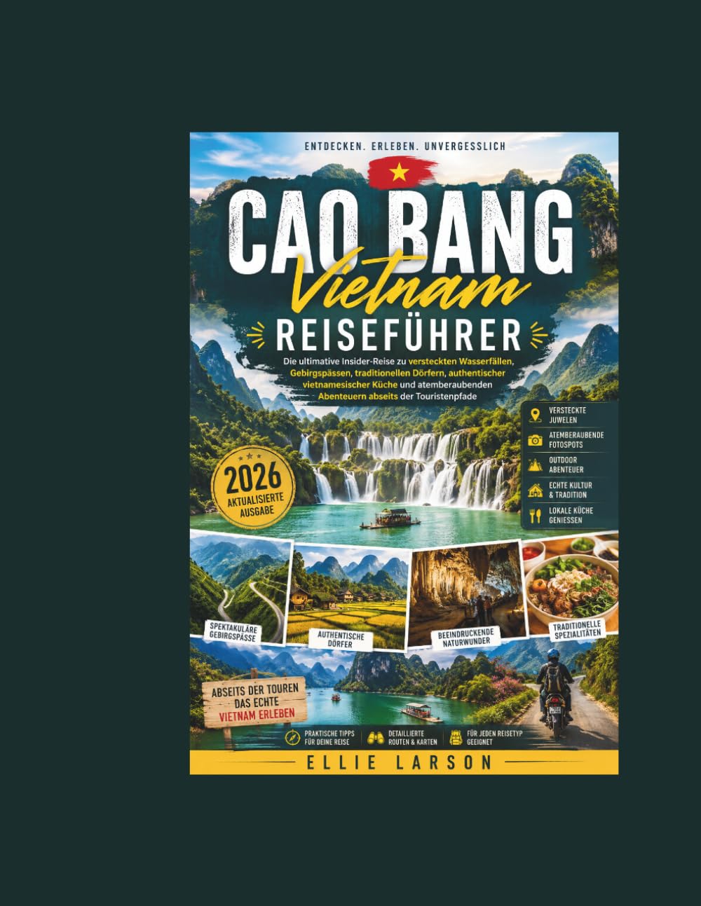 Cao Bang Vietnam Reiseführer: Die ultimative Insider-Reise zu versteckten Wasserfällen, Gebirgspässen, traditionellen Dörfern, authentischer ... Abenteuern abseits der Touristenpfade