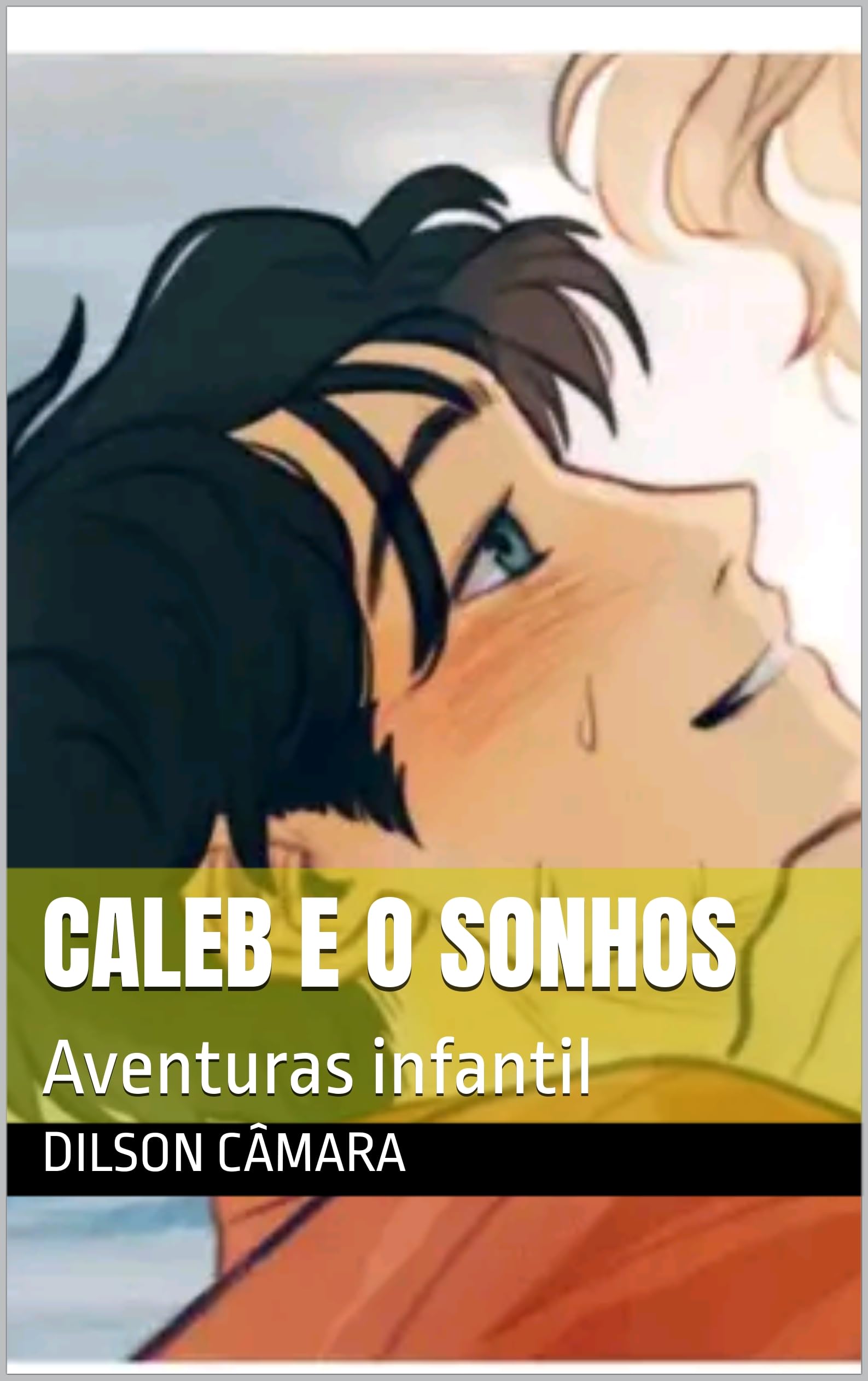 Caleb e o sonhos : Aventuras infantil (Portuguese Edition)