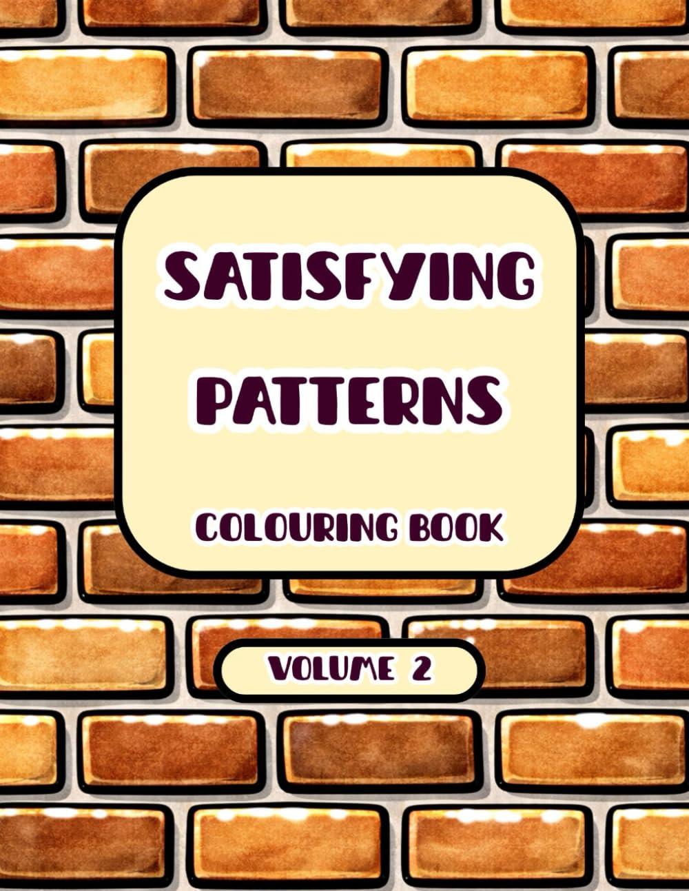 SATISFYING PATTERNS: COLOURING BOOK VOLUME 2 (Satifying Colouring Book)