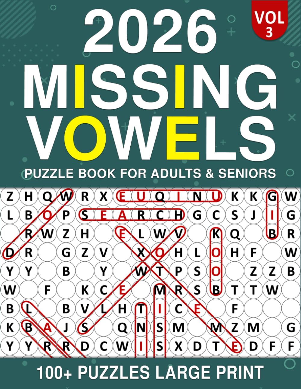 2026 Missing Vowels Word Search: 100+ Puzzles Large Print Easy to See Puzzle Book for Adults & Seniors| Vol 3 |