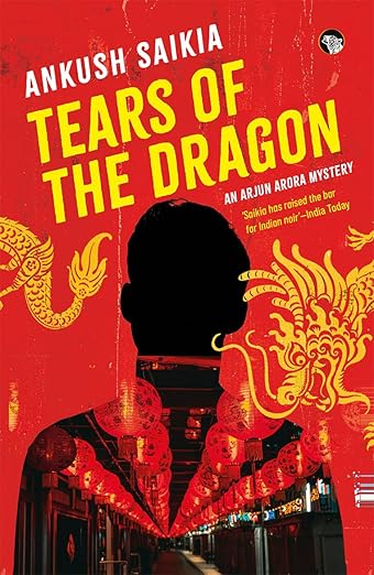 TEARS OF THE DRAGON AN ARJUN ARORA MYSTERY