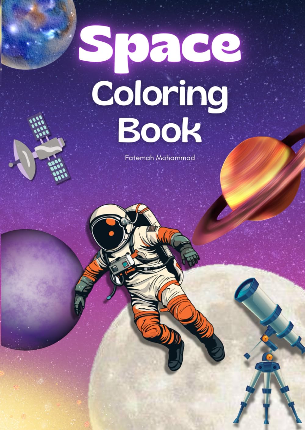 Space Coloring Book: Color Your Way Through the Galaxy