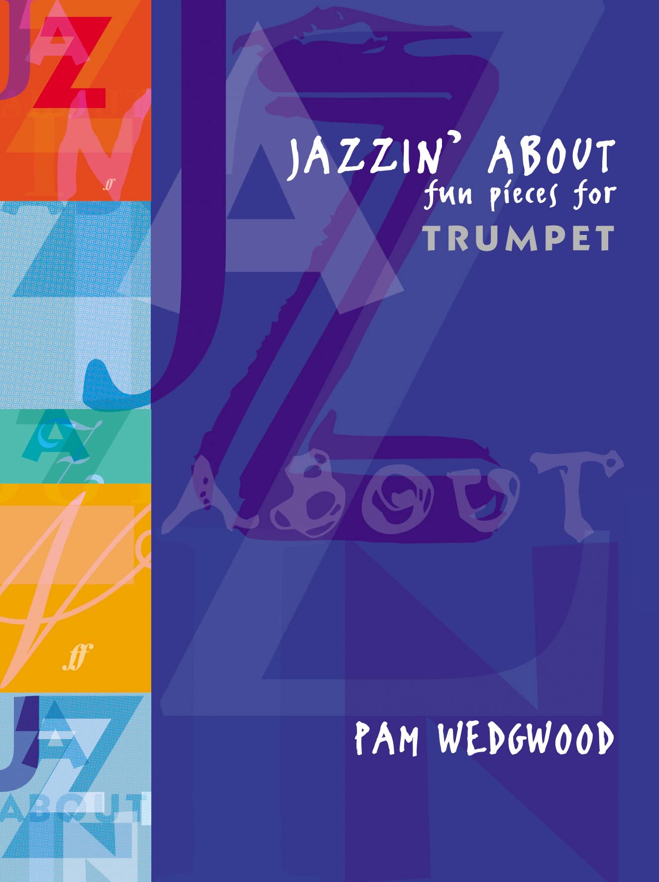 Jazzin' About (Trumpet) by Pam Wedgwood - 9780571510399