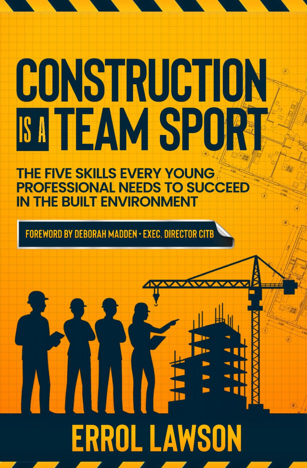 Construction is a Team Sport: The 5 skills every young professional needs to suceed in the built environment