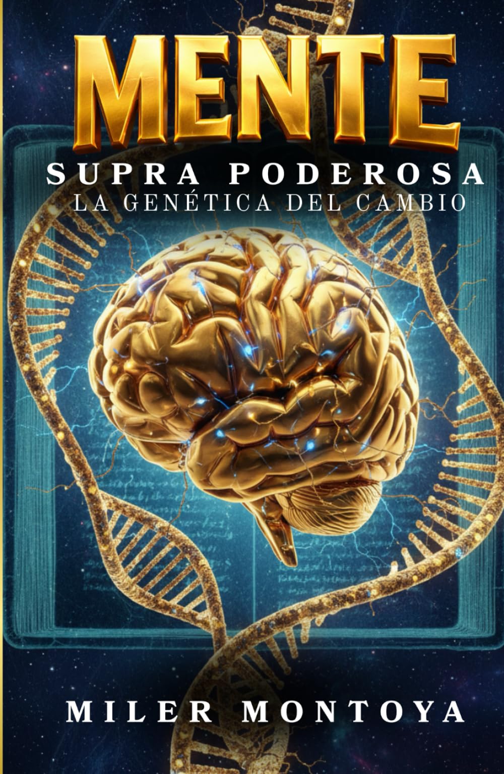 MENTE SUPRA PODEROSA: La Genética del Cambio