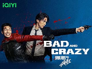 Bad and Crazy