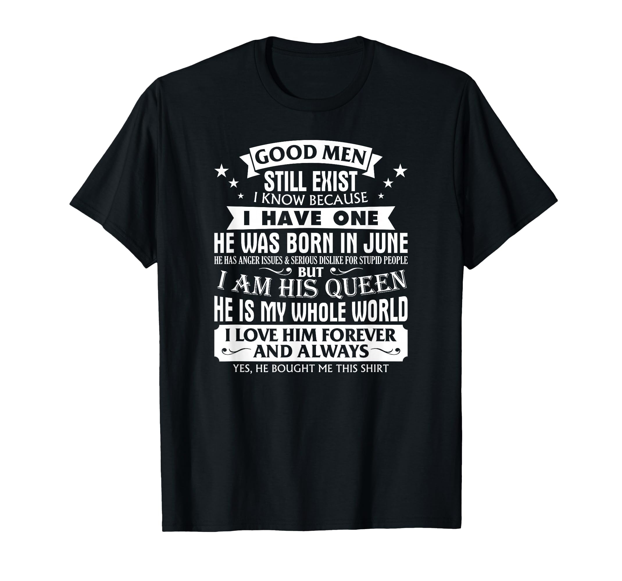 Good Men Still Exist Man Born in June for Girlfriend T-Shirt